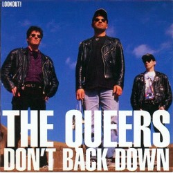 THE QUEERS - Don't Back...