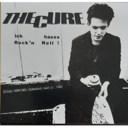 THE CURE - Ich Hasse Rock...