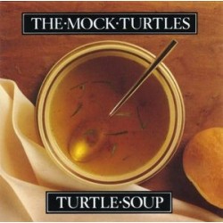 MOCK TURTLES - Turtle Soup LP