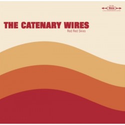 THE CATENARY WIRES - Red Red Skies 10"