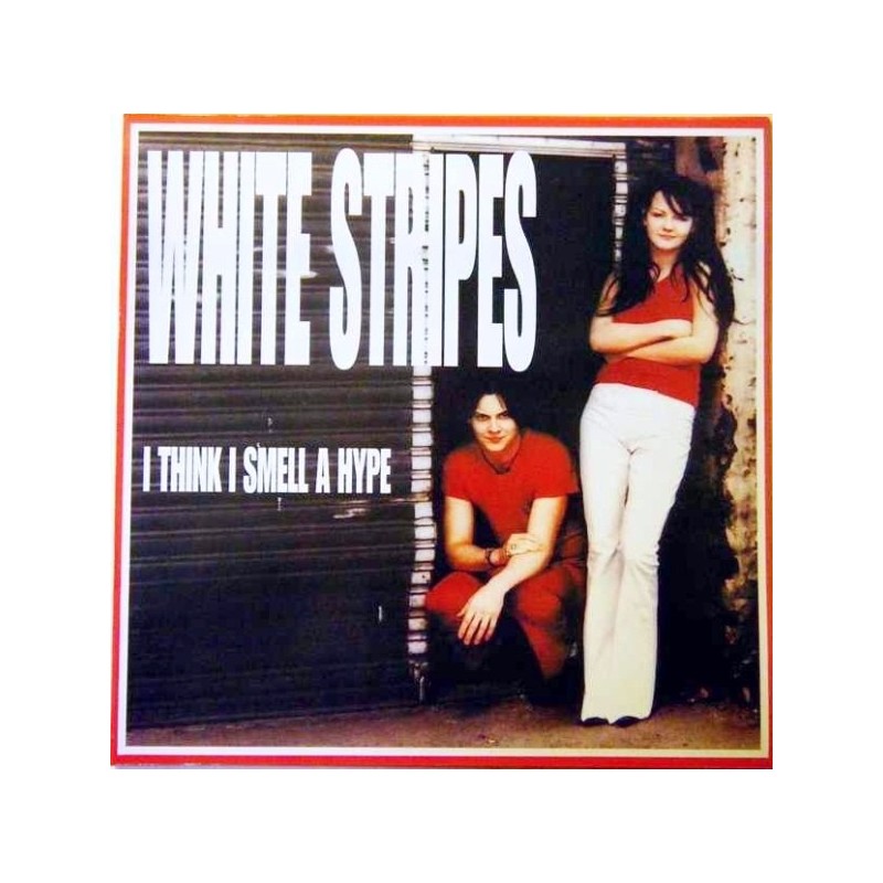 WHITE STRIPES - I Think I Smell A Hype LP