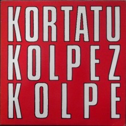 KORTATU - Kolpez Kolpe LP