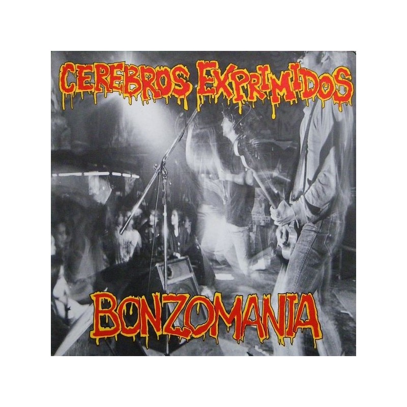  ‎ ‎CEREBROS EXPRIMIDOS - Bonzomania LP