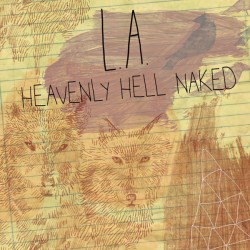 L.A. - Heavenly Hell Naked...