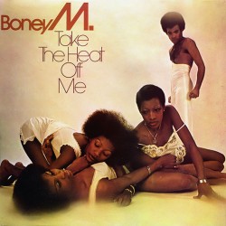 BONEY M - Take The Heat Off...