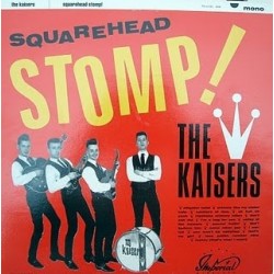 THE KAISERS ‎– Squarehead Stomp LP