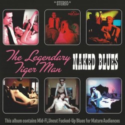 LEGENDARY TIGER MAN - Naked Blues  LP