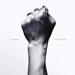 SAVAGES - Adore Life LP