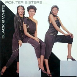 POINTER SISTERS - Black &...