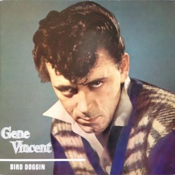 GENE VINCENT - Bird Doggin...