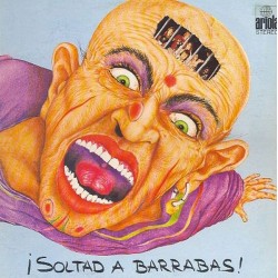 BARRABAS - ¡Soltad A...