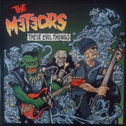 THE METEORS - These Evil...