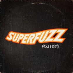 SUPERFUZZ - Ruido LP