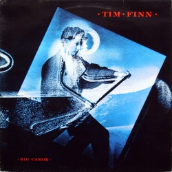 TIM FINN - Big Canoe LP...