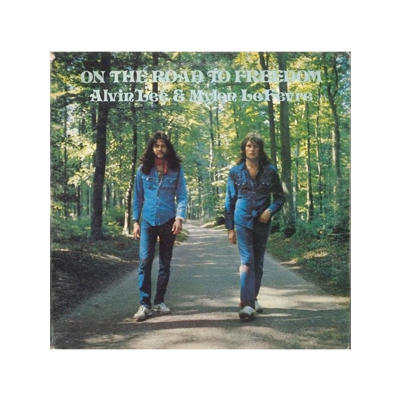 ALVIN LEE & MYLON LEFEVRE - On The Road To Freedom LP