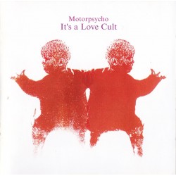 MOTORPSYCHO - It's A Love...