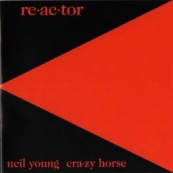 NEIL YOUNG & CRAZY HORSE - Reactor LP