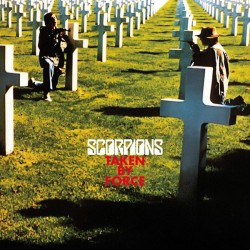 SCORPIONS - Taken By Force...