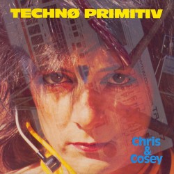 CHRIS & COSEY - Technø...