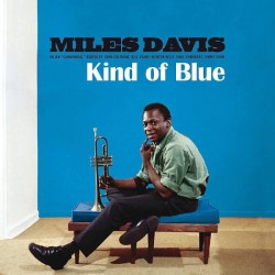 MILES DAVIS - Kind Of Blue...