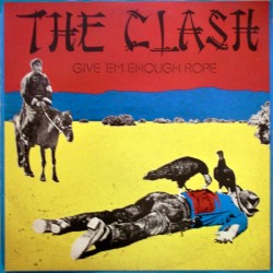 THE CLASH - Give 'Em Enough...