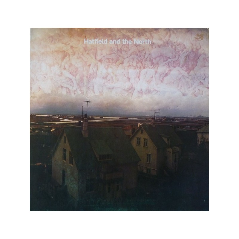 HATFIELD AND THE NORTH - Hatfield And The North LP