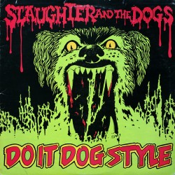 SLAUGHTER AND THE DOGS - Do...