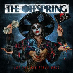 OFFSPRING - Let The Bad...