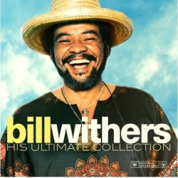 BILL WITHERS - His Ultimate...