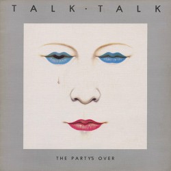 TALK TALK - The Party's...