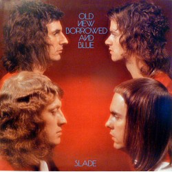 SLADE - Old New Borrowed...