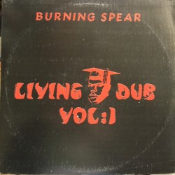 BURNING SPEAR - Living Dub...