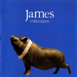 JAMES - Millionaires LP