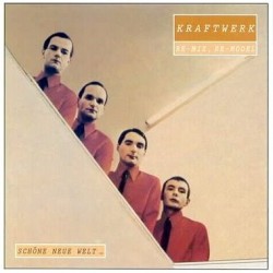 KRAFTWERK - Schöne Neue Welt - Re-Mix, Re-Model LP
