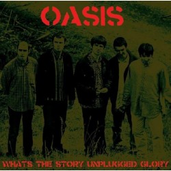 OASIS - What's The Story...