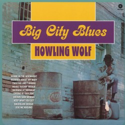 HOWLIN' WOLF - Big City...