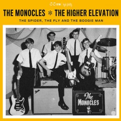 THE MONOCLES & THE HIGHER...