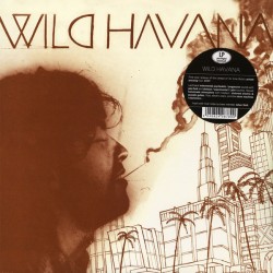 WILD HAVANA - Wild Havana LP