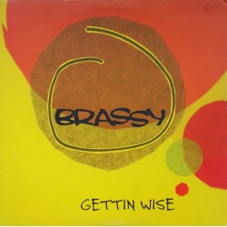 BRASSY – Gettin Wise LP...