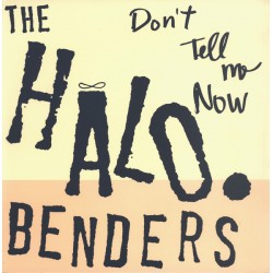 THE HALO BENDERS - Don't...