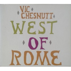 VIC CHESNUTT - West Of Rome CD