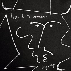 BIGOTT ‎– Back To Nowhere LP