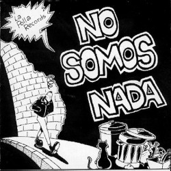 LA POLLA RECORDS - No Somos Nada LP