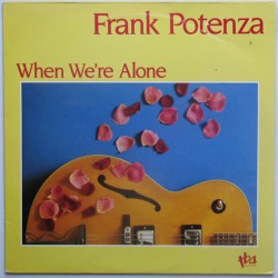 FRANK POTENZA - When We're...