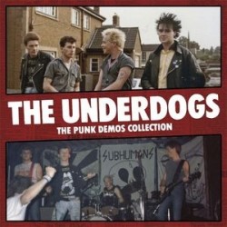 THE UNDERDOGS - The Punk Demos Collection LP
