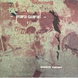 JIVAROS QUARTET - Goodbye...