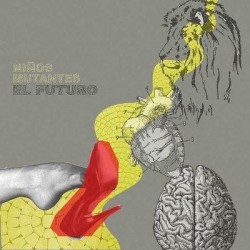 NIÑOS MUTANTES - El Futuro LP