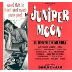 JUNIPER MOON - El Resto De Mi Vida + Singles Y Rarezas [1999-2003] 