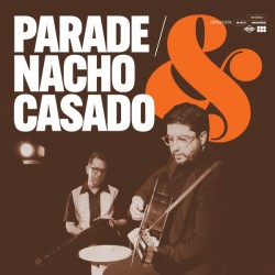 PARADE & NACHO CASADO ‎–...