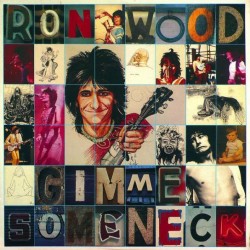 RON WOOD - Gimme Some Neck...